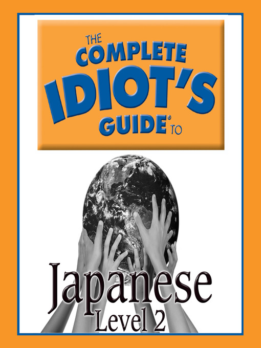 Title details for The Complete Idiot's Guide to Japanese by Oasis Audio - Available